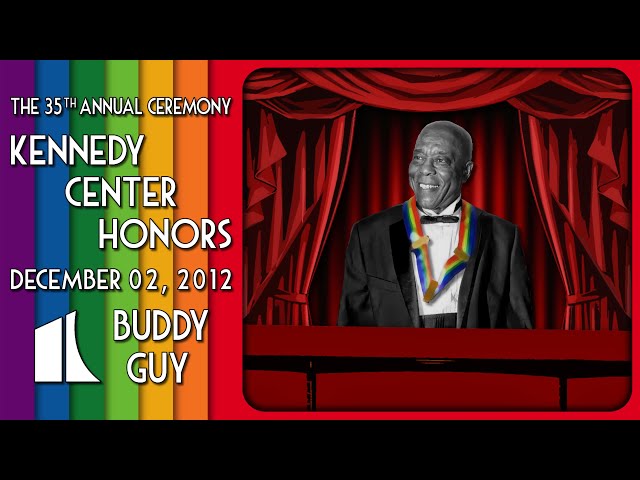 Buddy Guy | Kennedy Center Honors