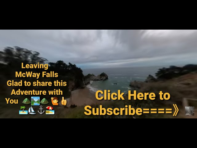 360 VR Leaving McWay Falls Big Sur California Glad to Have Shared this Adventure, enjoy