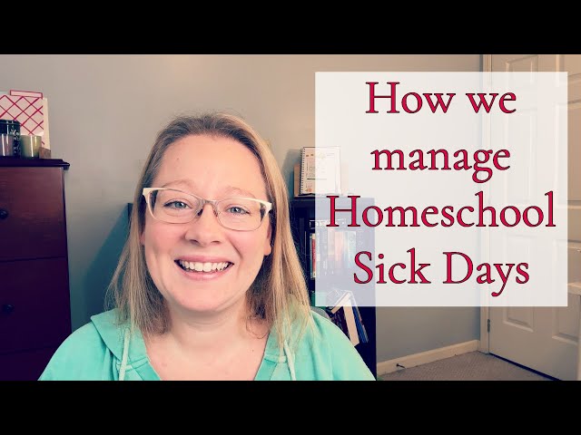 How we manage HOMESCHOOL SICK DAYS!