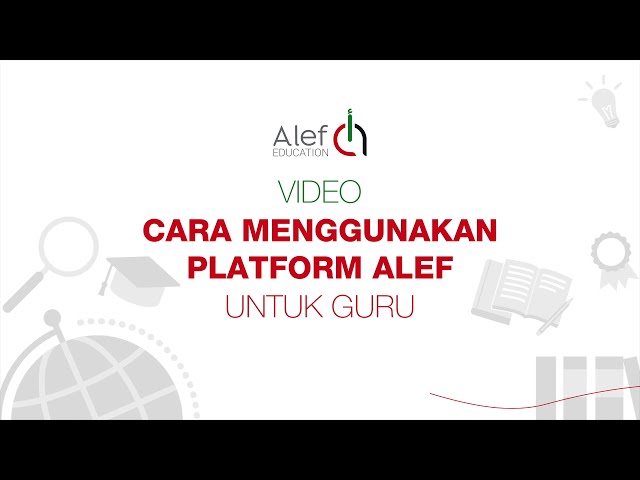 Tutorial Cara Navigasi / Penggunaan Platform Alef untuk Guru