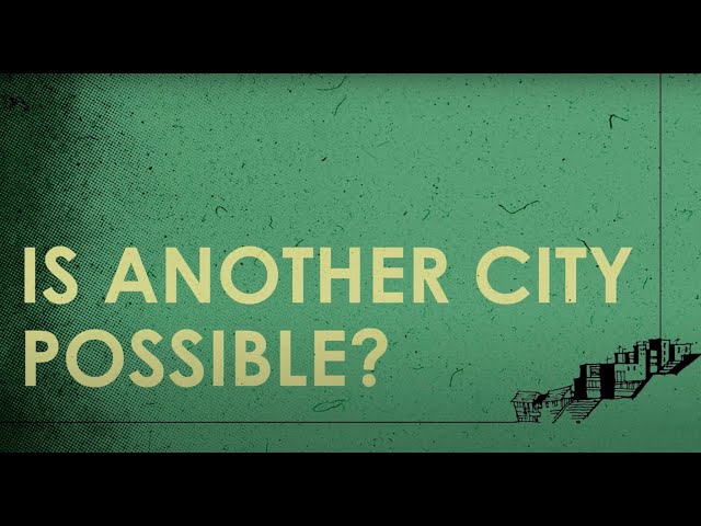 Is another city possible? (Anchor 3)