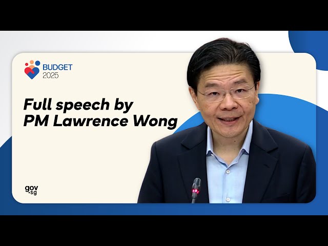 SGBudget2025: Full Speech by PM Lawrence Wong