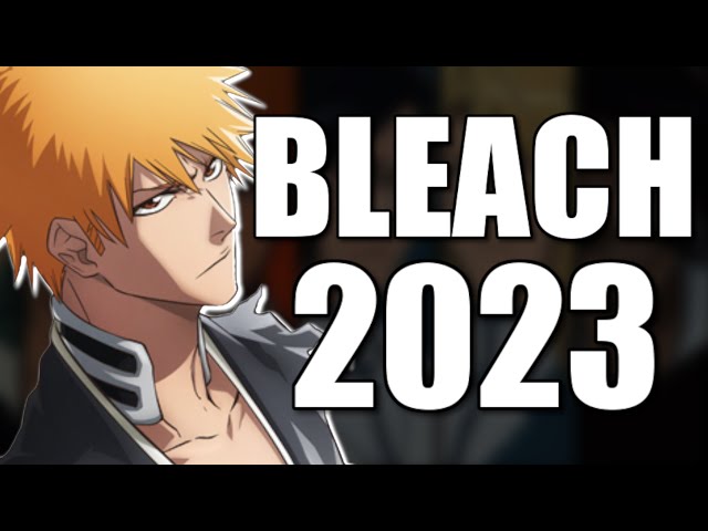 BLEACH Anime 2023 - Everything You Need To Know...