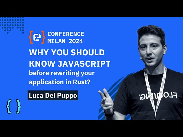 Why you should know JavaScript before rewriting your application in Rust? |  Luca Del Puppo