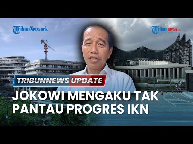 🔴LIVE: Respons Jokowi soal Kabar Anggaran IKN Kena Blokir hingga Coretan "Adili Jokowi"