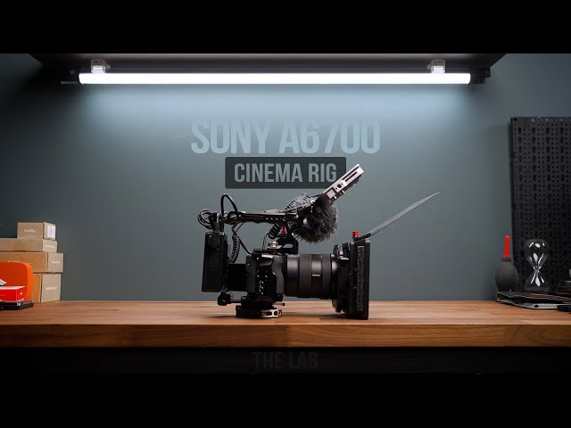 Sony A6700 Cinema Rig