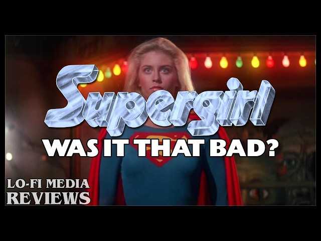 Give Supergirl (1984) A Chance