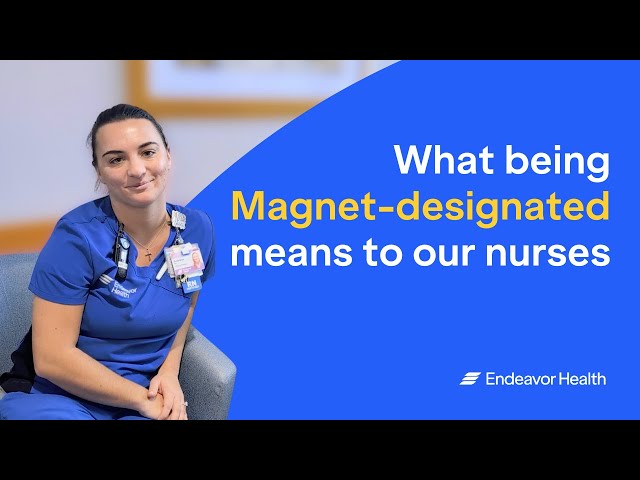 What Magnet Designation Means to Endeavor Health Team Members