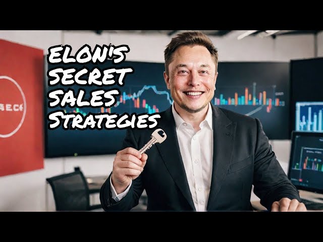 Elon Musk's Top Sales Strategies REVEALED