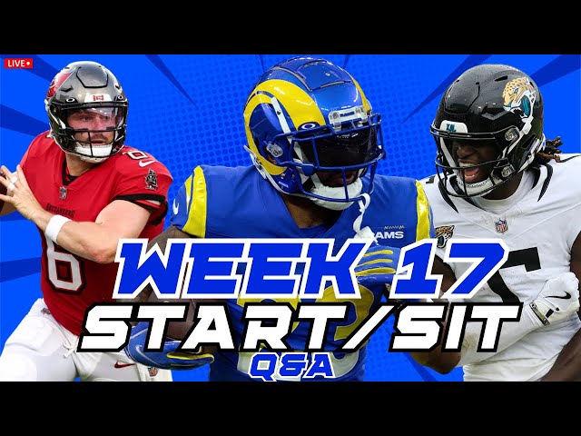 Week 17 Fantasy Lineup Advice | MUST START and SIT | Fantasy Football Advice