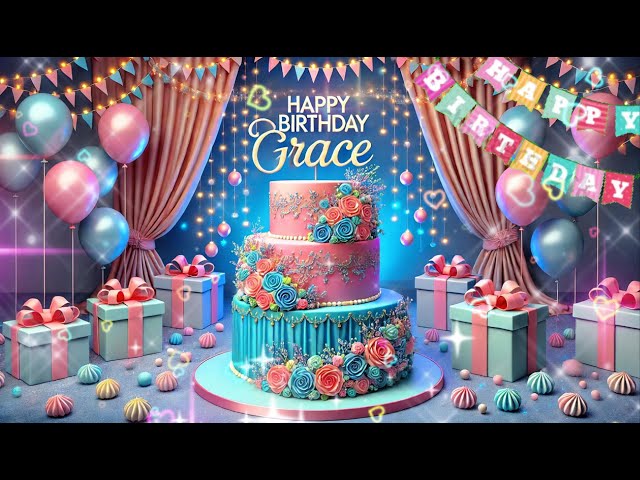 Happy Birthday GRACE| Musical Greeting Just for You!| NEW SONG 2025