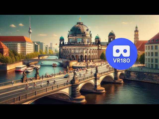 [8K VR180] Berlin Museumsinsel / Friedrichsbrücke / Alte Nationalgalerie / Spree River