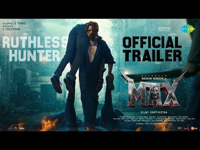 Max - Official Trailer | Kichcha Sudeep | B Ajaneesh Loknath | Vijay Kartikeyaa