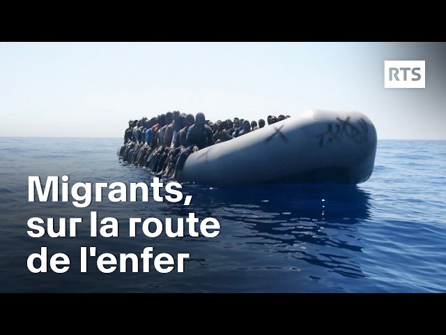 Migrants sur la route de l'enfer | RTS