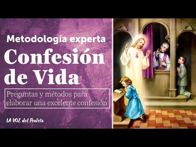 🙂¿COMO HACER LA CONFESION DE VIDA O GENERAL - Metodo experto enfocado en liberación y sanación