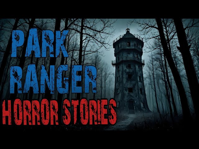 Scary Park Ranger Stories for a Dark Fall Night | Forest Ranger, National Park, Missing Person