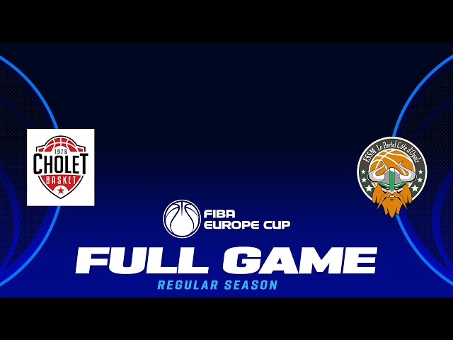 Cholet Basket v ESSM Le Portel | Full Basketball Game | FIBA Europe Cup 2024-25