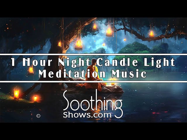 1 Hour Night Candlelight Meditation Music: Peaceful Evening Calm