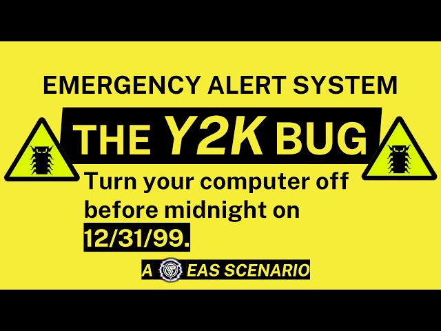 The Y2K Millenium Bug | An EAS Alternate Reality Scenario