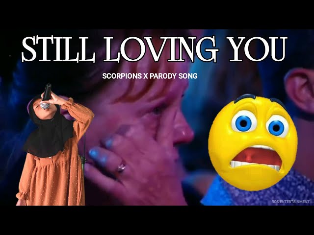 Entertainment parody song ! Still Loving You