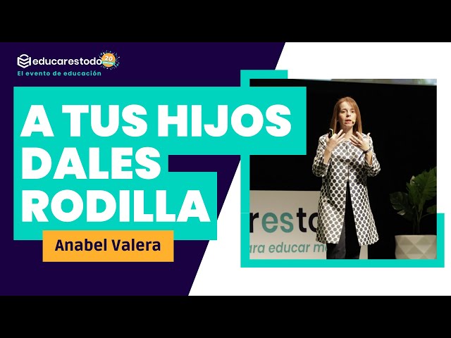 A tus hijos (tengan la edad que tengan) dales rodilla, por Anabel Valera