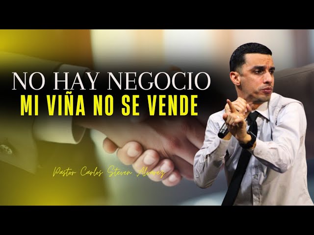 MI VIÑA NO SE VENDE 🤯🔥 Pastor Carlos Steven Alvarez