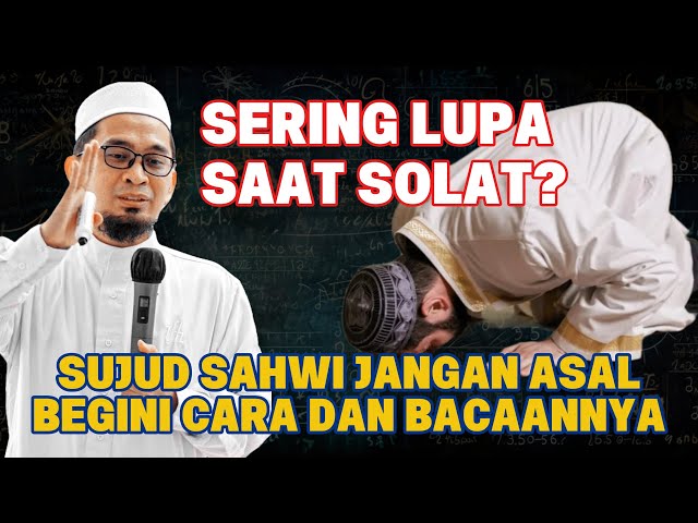 UAH - Sering Lupa Saat Solat? Sujud Sahwi Jangan Asal, Begini Cara dan Bacaannya