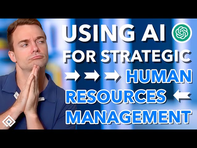 How to Use AI for Strategic Human Resources Management