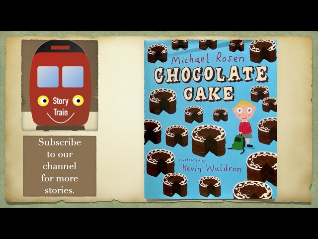 CHOCOLATE CAKE - Story Train Read Aloud with Sound Effects