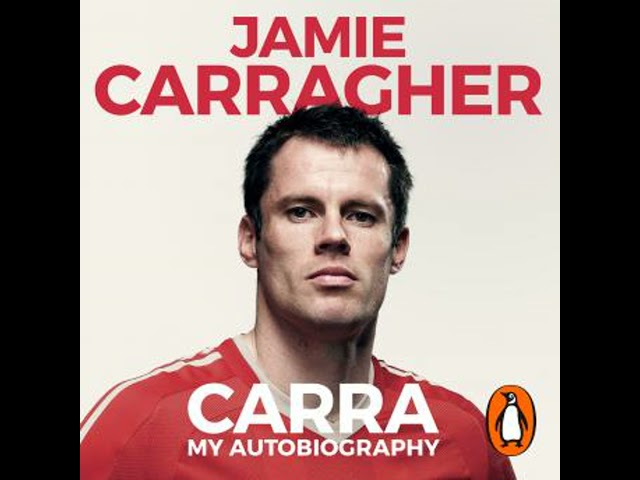 Carra: My Autobiography by Jamie Carragher