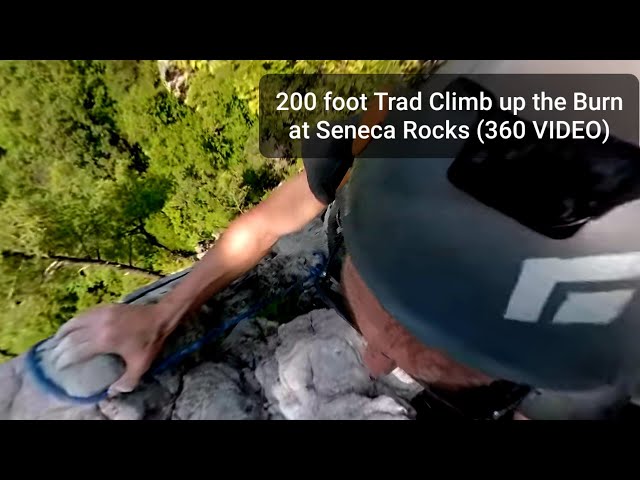 Trad Climbing 200 feet of straight climbing on the Burn into Ecstasy Jr. at Seneca Rocks (360 VIDEO)