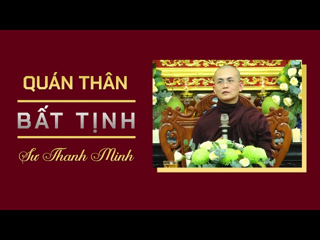 Quán thân bất tịnh | Sư Thanh Minh thuyết | 8.12.2024