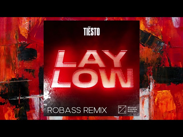 ► Tiësto - Lay Low ( ROBASS REMIX )