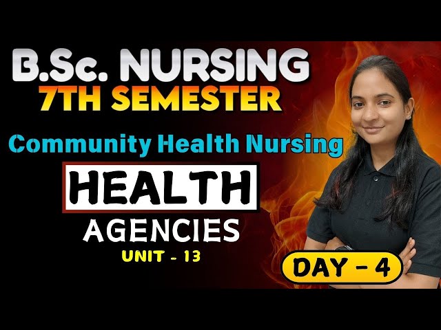 health agencies in community health nursing in hindi | bsc nursing 7th sem 2025 | bsc nursing 2025