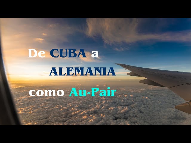 Cómo obtener la visa de Au-Pair para ALEMANIA desde CUBA