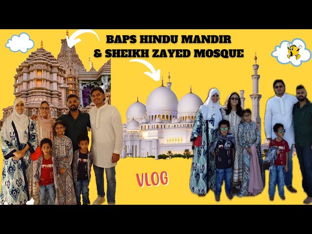 Cosmopolitan Family visit to BAPS HINDU TEMPLE 🛕AND SHEIKH ZAYED MOSQUE 🕌