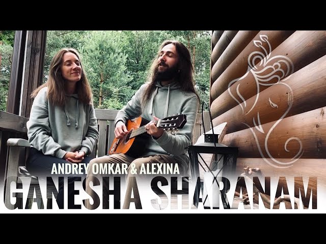 "Ganesha Sharanam" Andrey Omkar & Alexina/ "Ганеша Шаранам" Андрей Омкар и Алексина