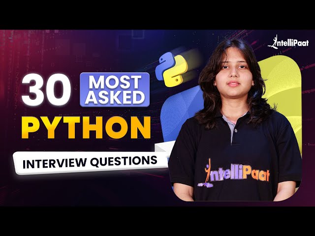 30 Most Asked Python Interview Questions 2025 | Python Interview Questions And Answers | Intellipaat