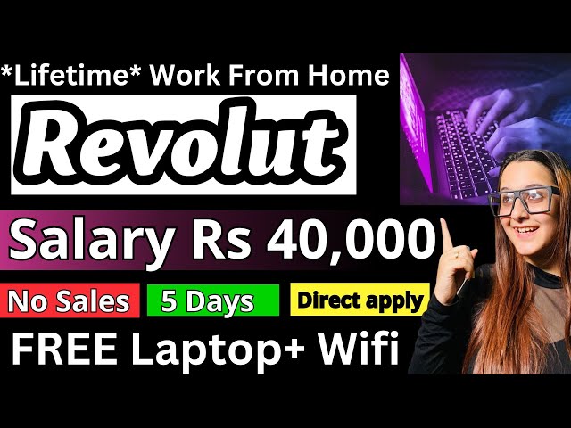 Revolut | Salary 40,000-/ month | Work from home job 2024 | Online jobs at home | Vacancy 2024