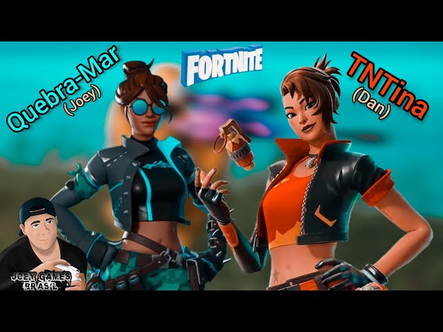 FORTNITE - Quebre-Mar e TNTina (dupla dinâmica)  Part. Dan | #joeygamesbrasil