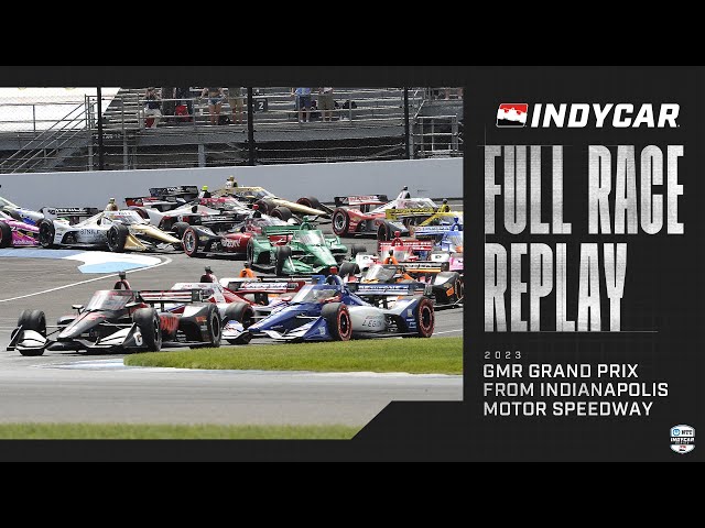 2023 GMR Grand Prix from Indianapolis Motor Speedway road course | INDYCAR SERIES Full Race Replay