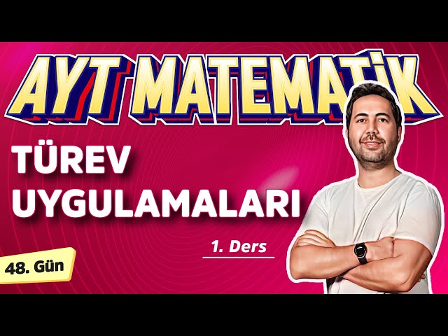 TÜREVİN UYGULAMALARI 1 - 48. GÜN