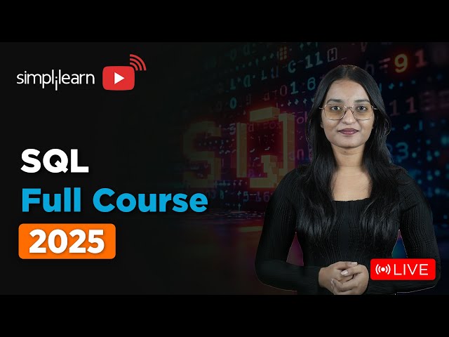 SQL Full Course 2025 | SQL Tutorial for Beginners | SQL Beginner to Advanced Training | Simplilearn