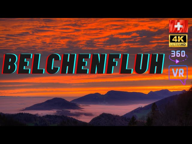 Watch the firesky over Belchenfluh Switzerland in 4K 360 VR