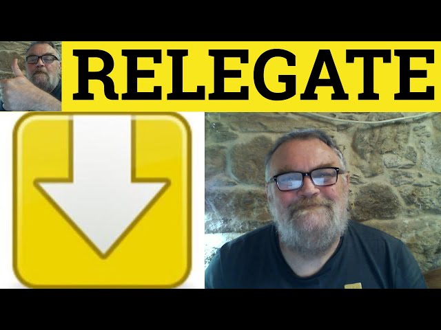 🔵 Relegate Meaning - Relegation Defined - Relegate Examples - Relegation Definition - GRE Vocabulary