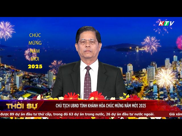 Thời sự tối 1-1-2025 | Chủ tịch UBND tỉnh Khánh Hòa chúc mừng năm mới 2025