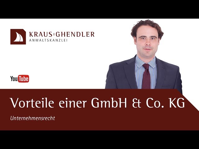 Vorteile der Gründung einer GmbH & Co. KG