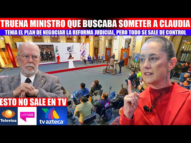 MIRA:MINISTRO BUSCABA PONER UNA TRAMPA A LA PRESIDENTA NEGOCIANDO LA REFORMA AL PODER JUDICIAL