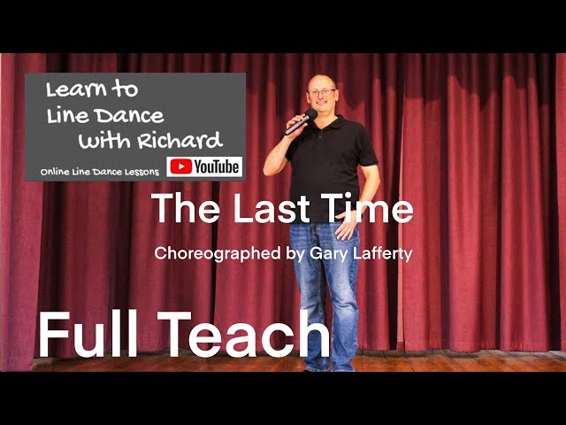 BEGINNER LINE DANCE LESSON 142 - The Last Time - Part 1 - Full Teach