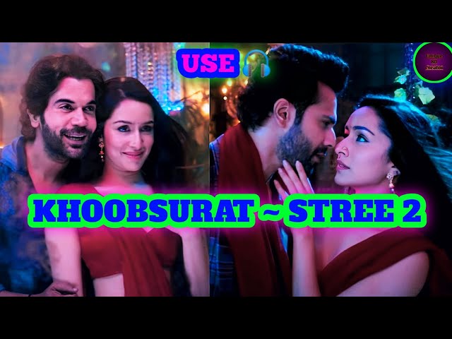 Khoobsurat - Stree 2 (8D AUDIO 💫🎧) || USE HEADPHONES 🎧😈👹